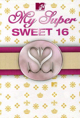 Watch My Super Sweet 16 2005 poster
