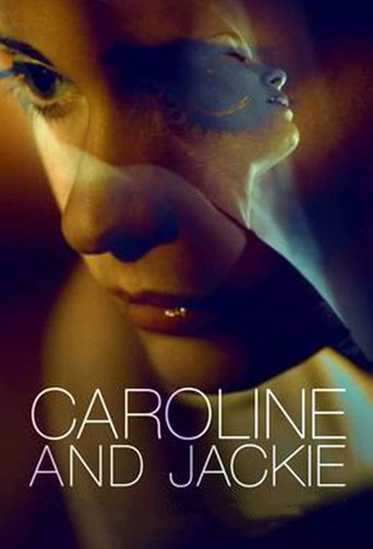 Watch Caroline and Jackie 2013 poster