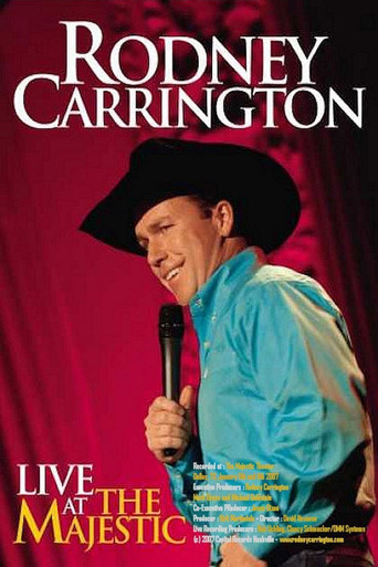 Watch Rodney Carrington: Live at the Majestic 2007 poster