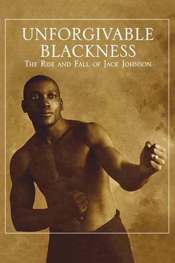 Watch Unforgivable Blackness: The Rise and Fall of Jack Johnson 2005 poster