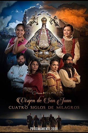 Watch Our Lady of San Juan, Four Centuries of Miracles 2021 poster