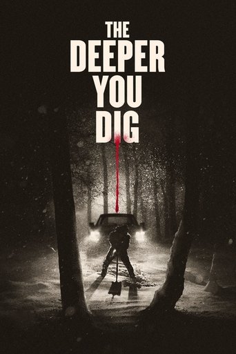 Watch The Deeper You Dig 2019 poster