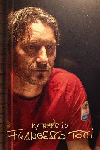 Watch My Name Is Francesco Totti 2020 poster