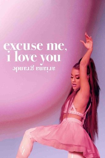Watch ariana grande: excuse me, i love you 2020 poster
