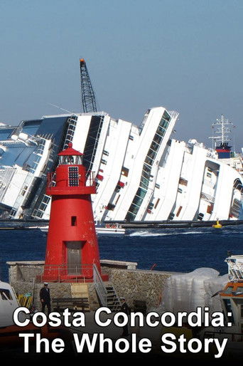 Watch Costa Concordia: The Whole Story 2013 poster