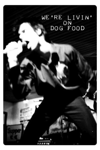 Watch We're Livin' on Dog Food 2009 poster