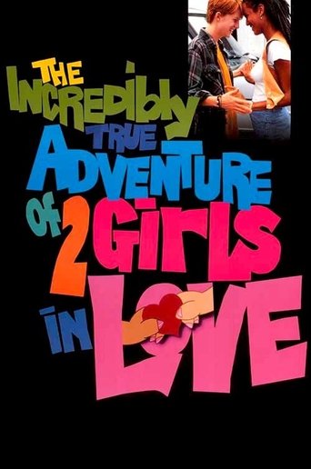 Watch The Incredibly True Adventure of Two Girls in Love 1995 poster