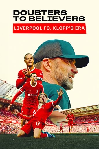 Watch Doubters to Believers - Liverpool FC: Klopp's Era 2025 poster