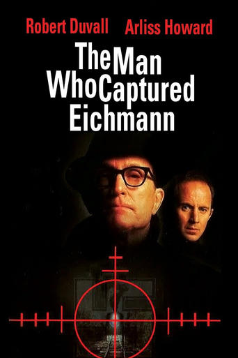 Watch The Man Who Captured Eichmann 1996 poster