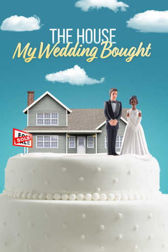 Watch The House My Wedding Bought 2021 poster