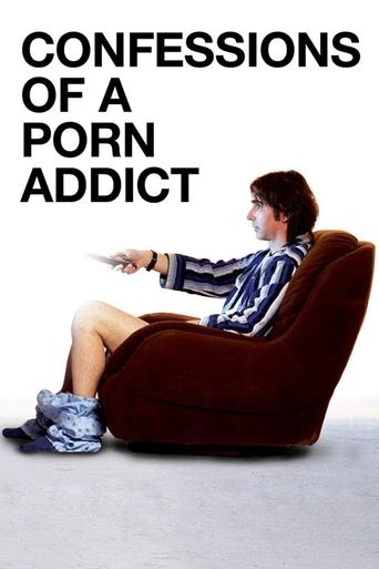 Watch Confessions of a Porn Addict 2008 poster