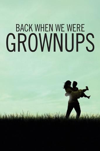 Watch Back When We Were Grownups 2004 poster