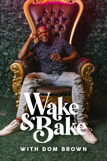 Watch Wake & Bake with Dom Brown 2021 poster