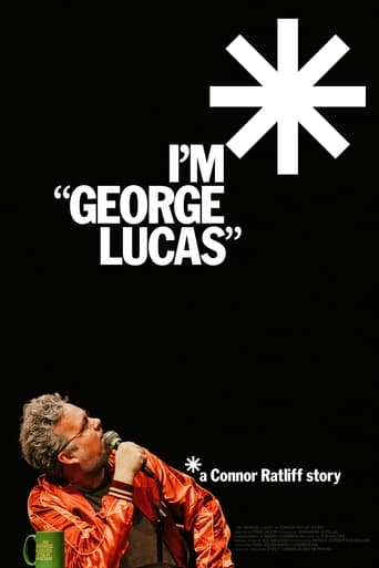 Watch I'm "George Lucas": A Connor Ratliff Story 2024 poster