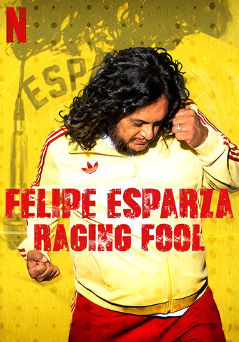 Watch Felipe Esparza: Raging Fool 2025 poster