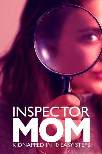 Watch Inspector Mom: Kidnapped in Ten Easy Steps 2007 poster