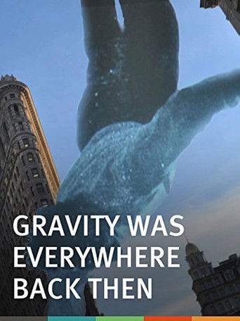 Watch Gravity Was Everywhere Back Then 2010 poster