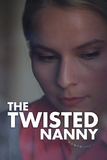 Watch The Twisted Nanny 2019 poster