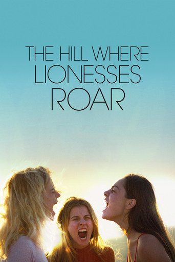 Watch The Hill Where Lionesses Roar 2022 poster