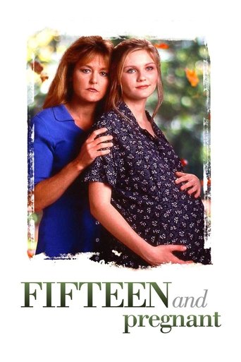 Watch Fifteen and Pregnant 1998 poster