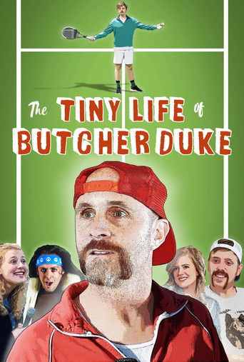 Watch The Tiny Life of Butcher Duke 2021 poster