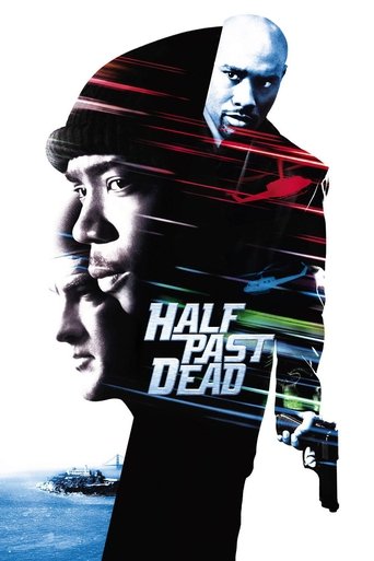 Watch Half Past Dead 2002 poster