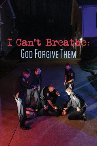 Watch I Can't Breathe (God Forgive Them) 2022 poster