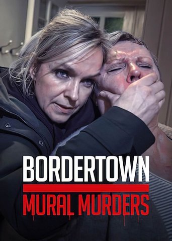 Watch Bordertown: The Mural Murders 2021 poster