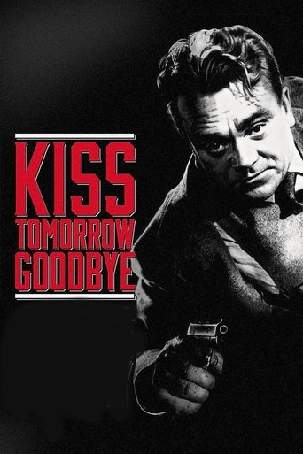 Watch Kiss Tomorrow Goodbye 1950 poster