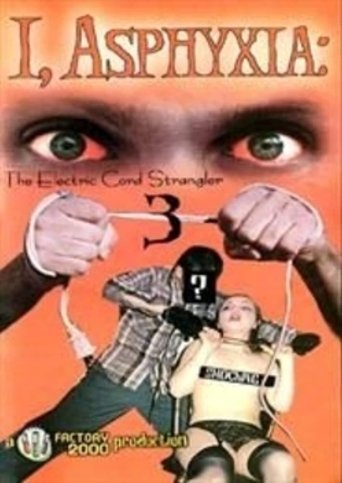Watch I, Asphyxia: The Electric Cord Strangler III 2000 poster