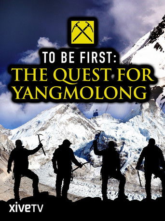 Watch To Be First: The Quest for Yangmolong 2014 poster