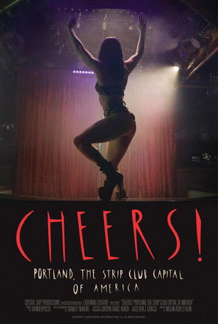 Watch Cheers! Portland, The Strip Club Capital of America 2024 poster
