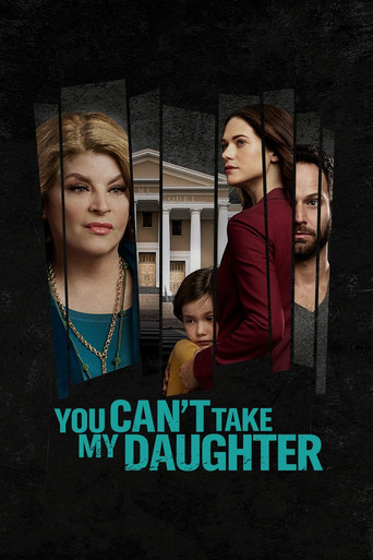 Watch You Can't Take My Daughter 2020 poster