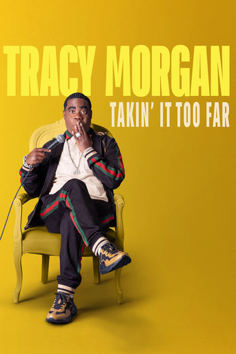 Watch Tracy Morgan: Takin' It Too Far 2023 poster