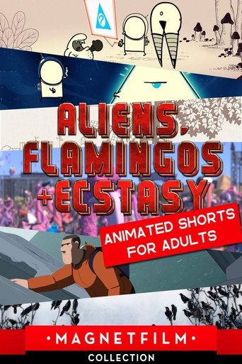 Watch Aliens, Flamingos & Ecstasy - Animated Shorts for Adults 2019 poster