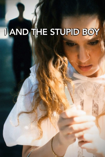 Watch I And the Stupid Boy 2021 poster
