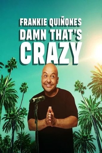 Watch Frankie Quiñones: Damn That's Crazy 2025 poster