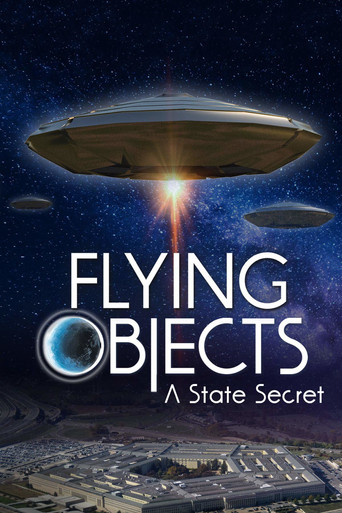 Watch Flying Objects: A State Secret 2020 poster