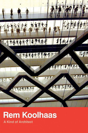 Watch Rem Koolhaas: A Kind of Architect 2008 poster