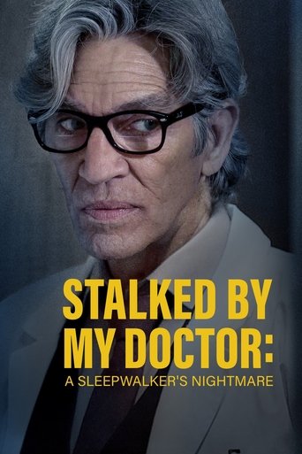 Watch Stalked by My Doctor: A Sleepwalker's Nightmare 2019 poster