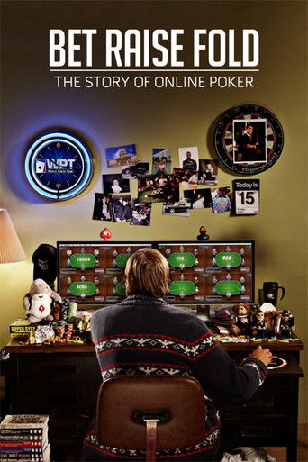 Watch Bet Raise Fold: The Story of Online Poker 2013 poster