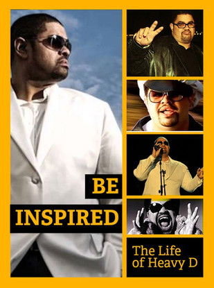 Watch Be Inspired: The Life of Heavy D 2012 poster
