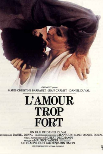 Watch L'Amour trop fort 1981 poster