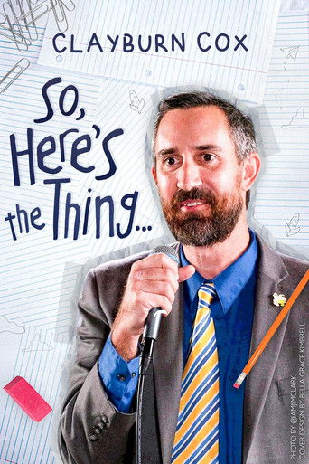 Watch Clayburn Cox: So Here's The Thing 2025 poster