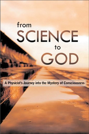 Watch From Science to God: Exploring the Mystery of Consciousness 2005 poster
