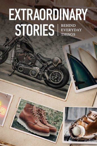 Watch Extraordinary Stories Behind Everyday Things 2021 poster