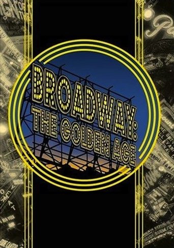 Watch Broadway: The Golden Age, by the Legends Who Were There 2003 poster