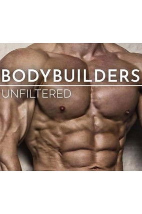 Watch Bodybuilders Unfiltered 2019 poster