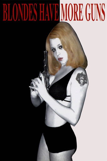 Watch Blondes Have More Guns 1996 poster