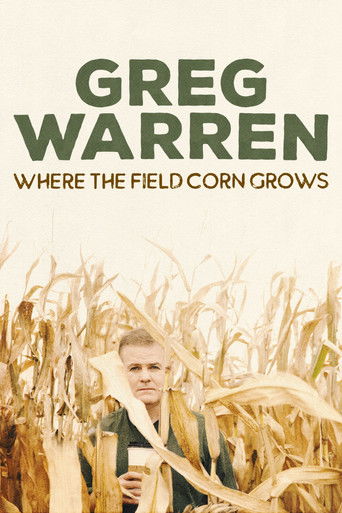 Watch Greg Warren: Where the Field Corn Grows 2020 poster
